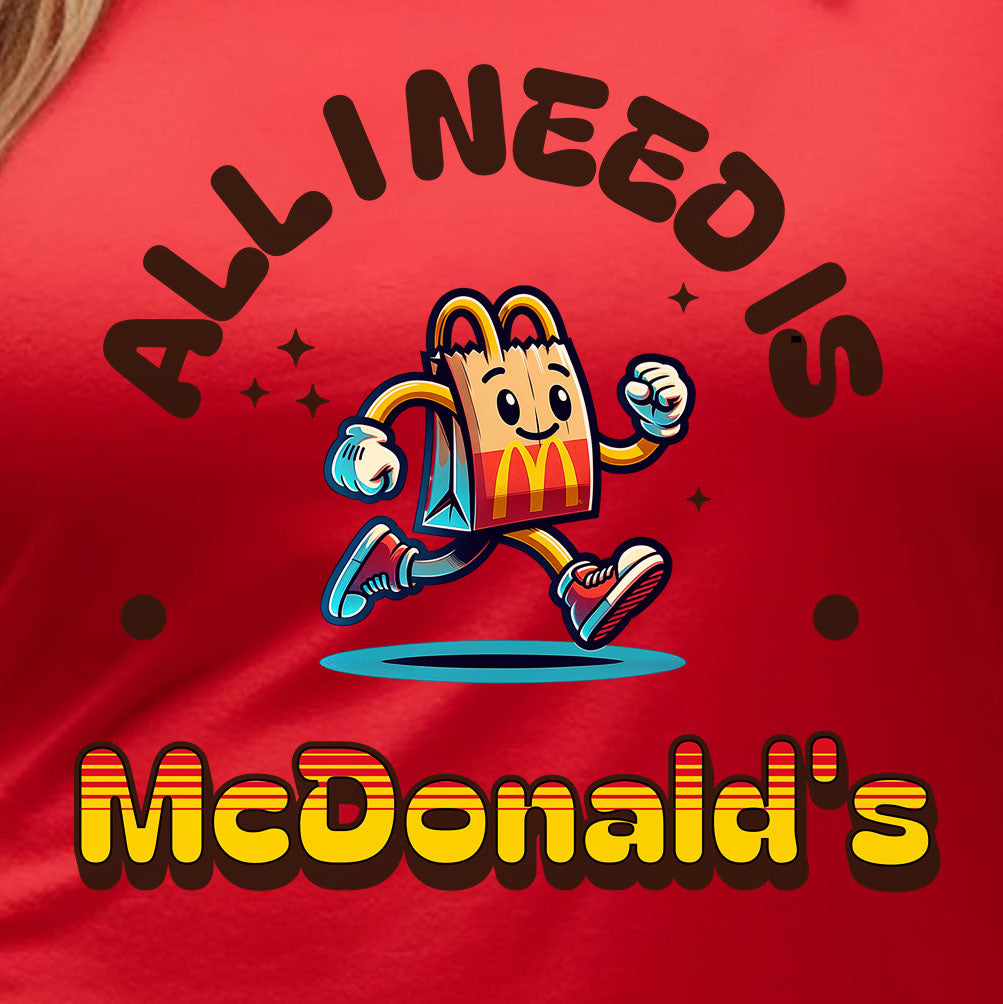 All I Need Is McDonald's