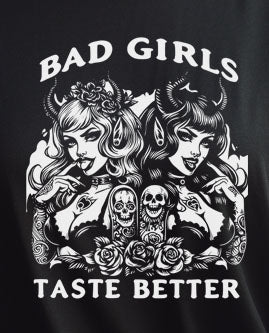 Bad Girls Taste Better