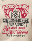 Blood Stains Are Red