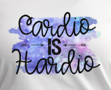 Cardio Is Hardio