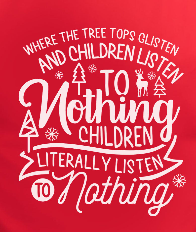 Children Listen To Nothing