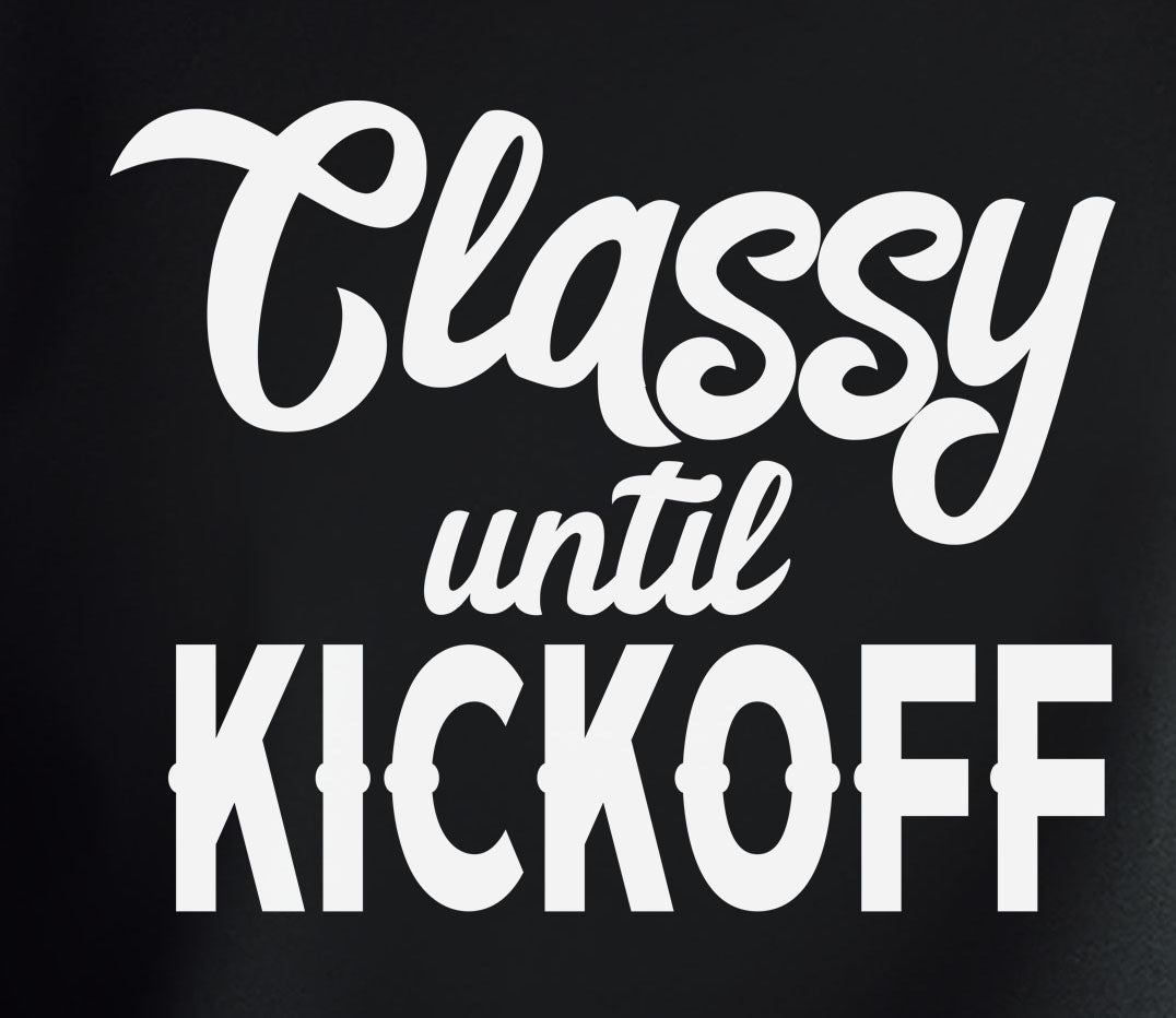 Classy Until Kickoff