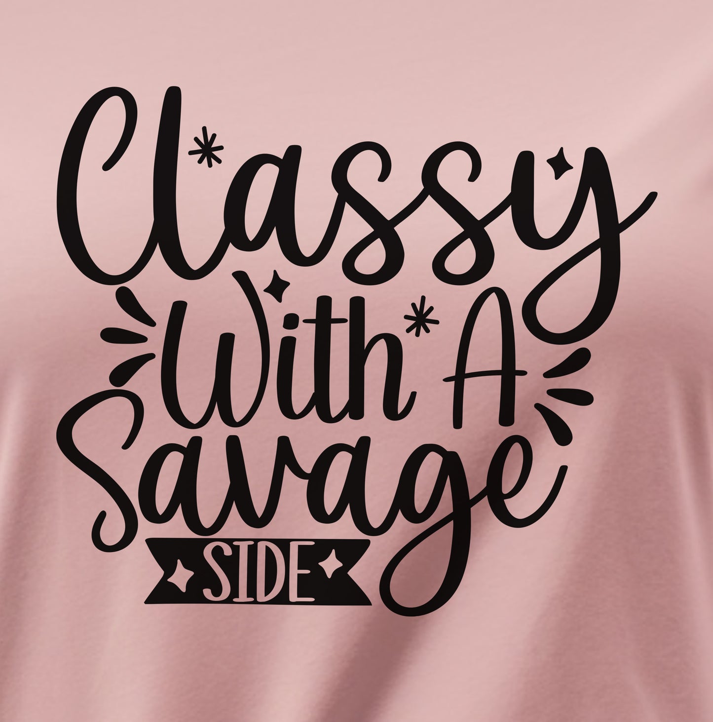 Classy With A Savage Side