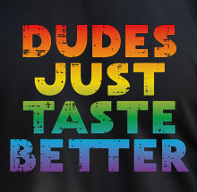 Dudes Just Taste Better