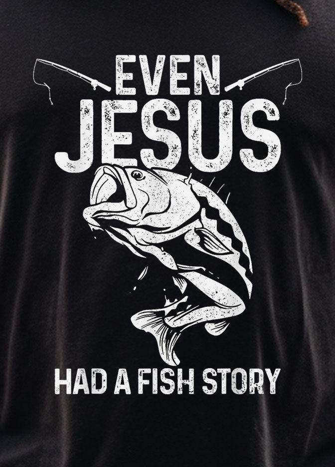 Even Jesus Had A Fish Story