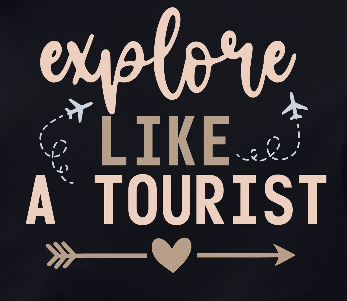 Explore Like A Tourist