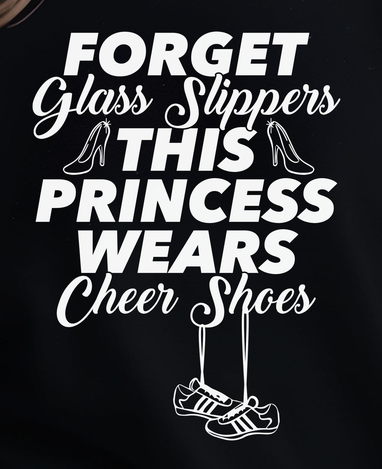 Forget Glass Slippers