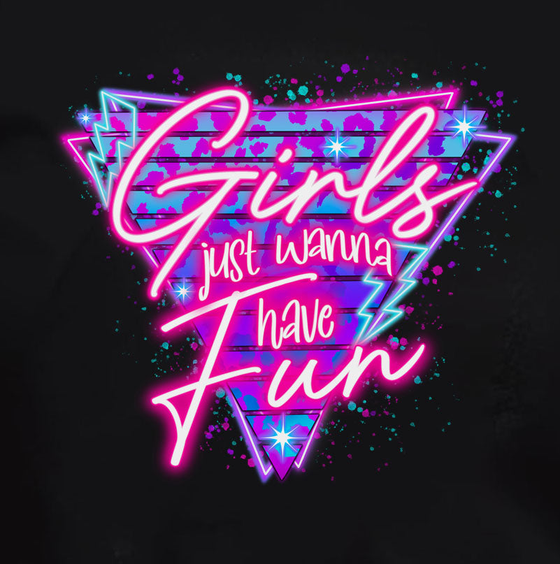 Girls Just Wanna Have Fun