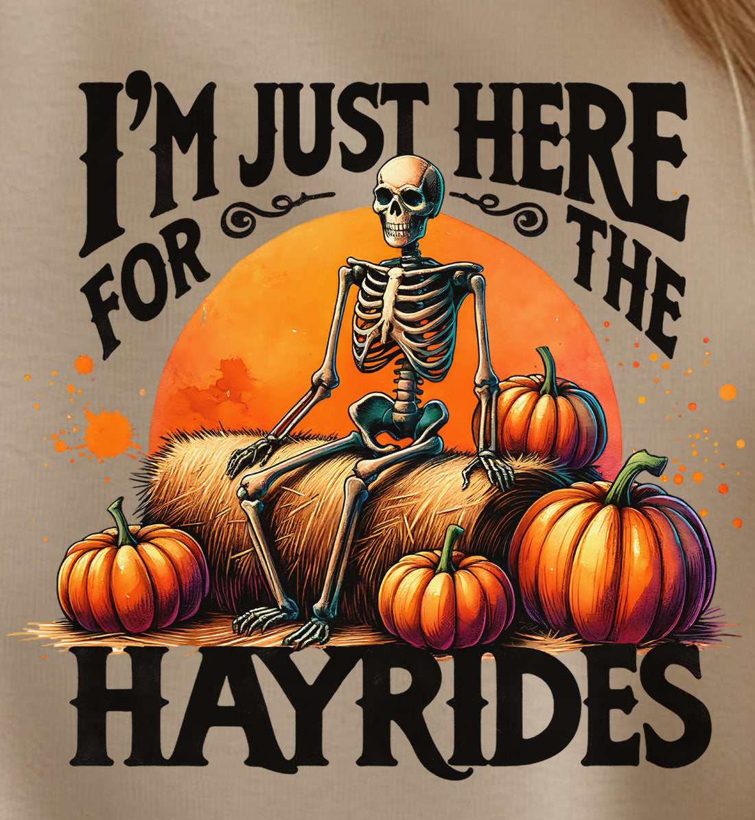 I'm Just Here For The Hayrides