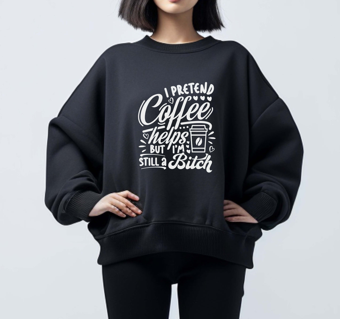 I Pretend Coffee Helps
