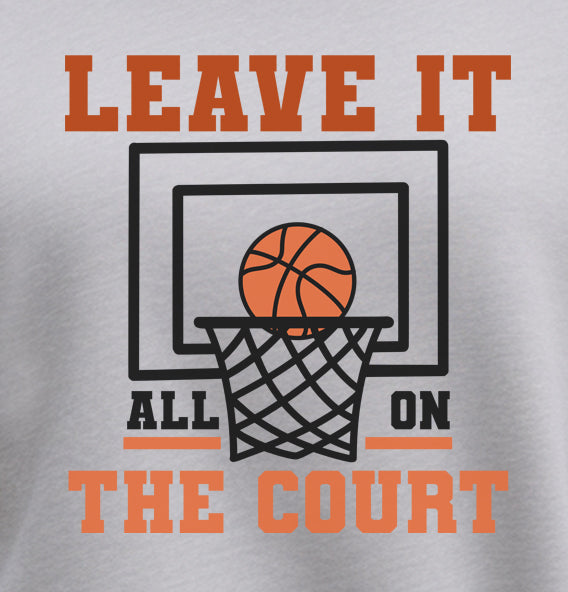 Leave It All On The Court