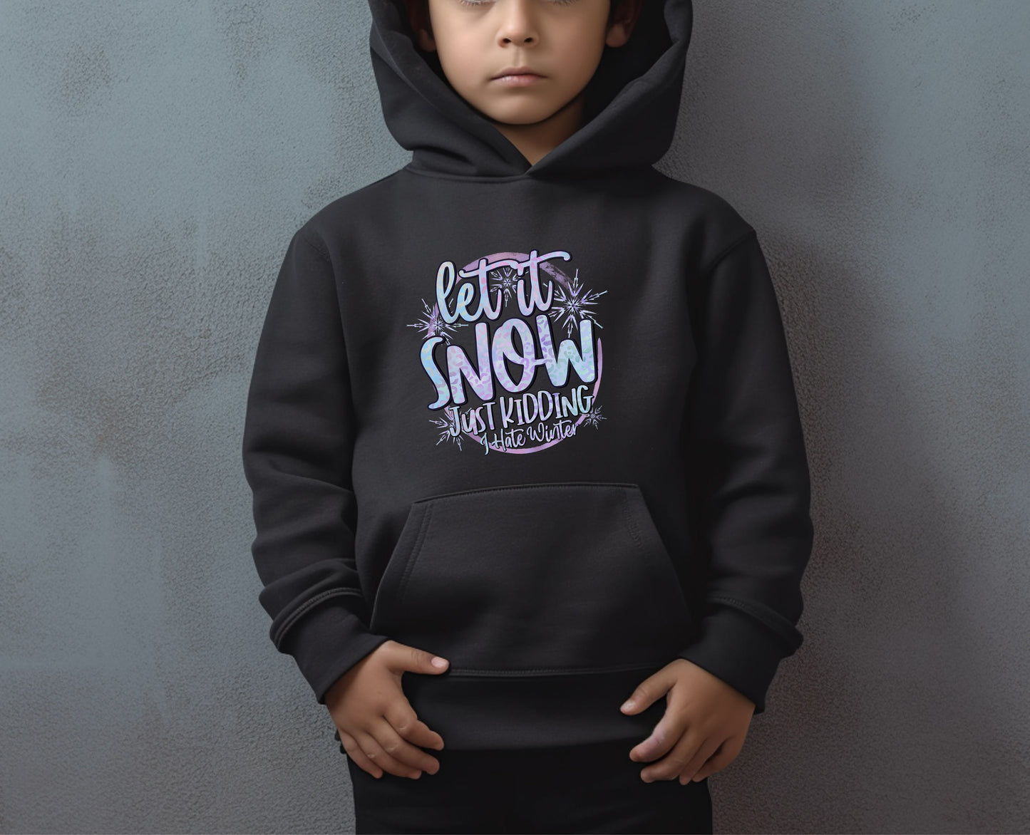 Let It Snow. Just Kidding