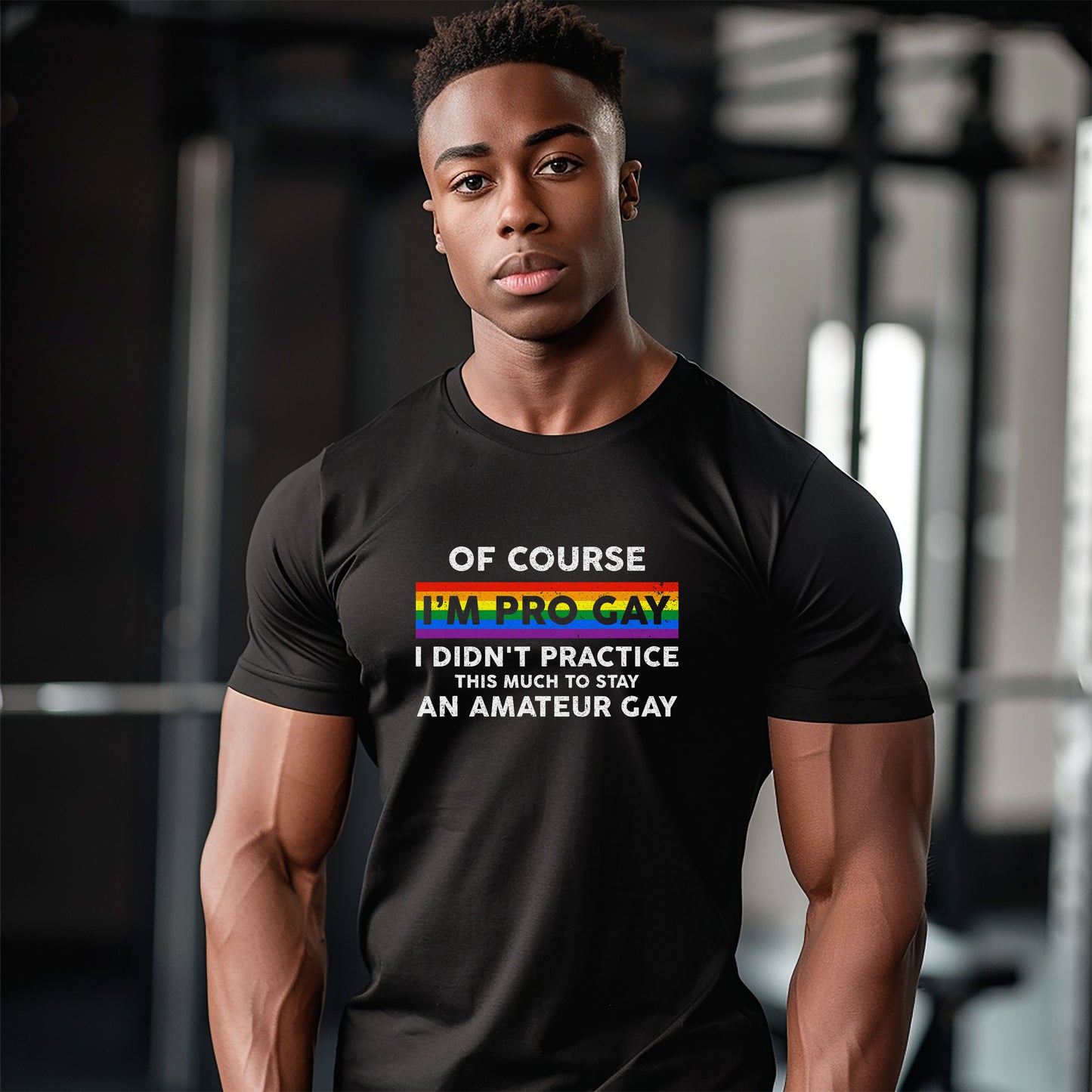 Of Course I'm Pro Gay