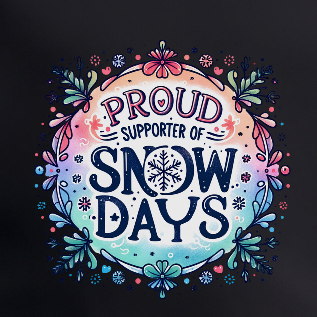 Proud Supporter Of Snow Says 2