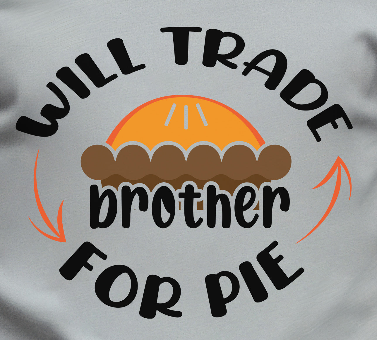 Will Trade Brother For Pie