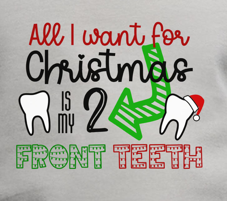 All I Want For Christmas Is My 2 Front Teeth