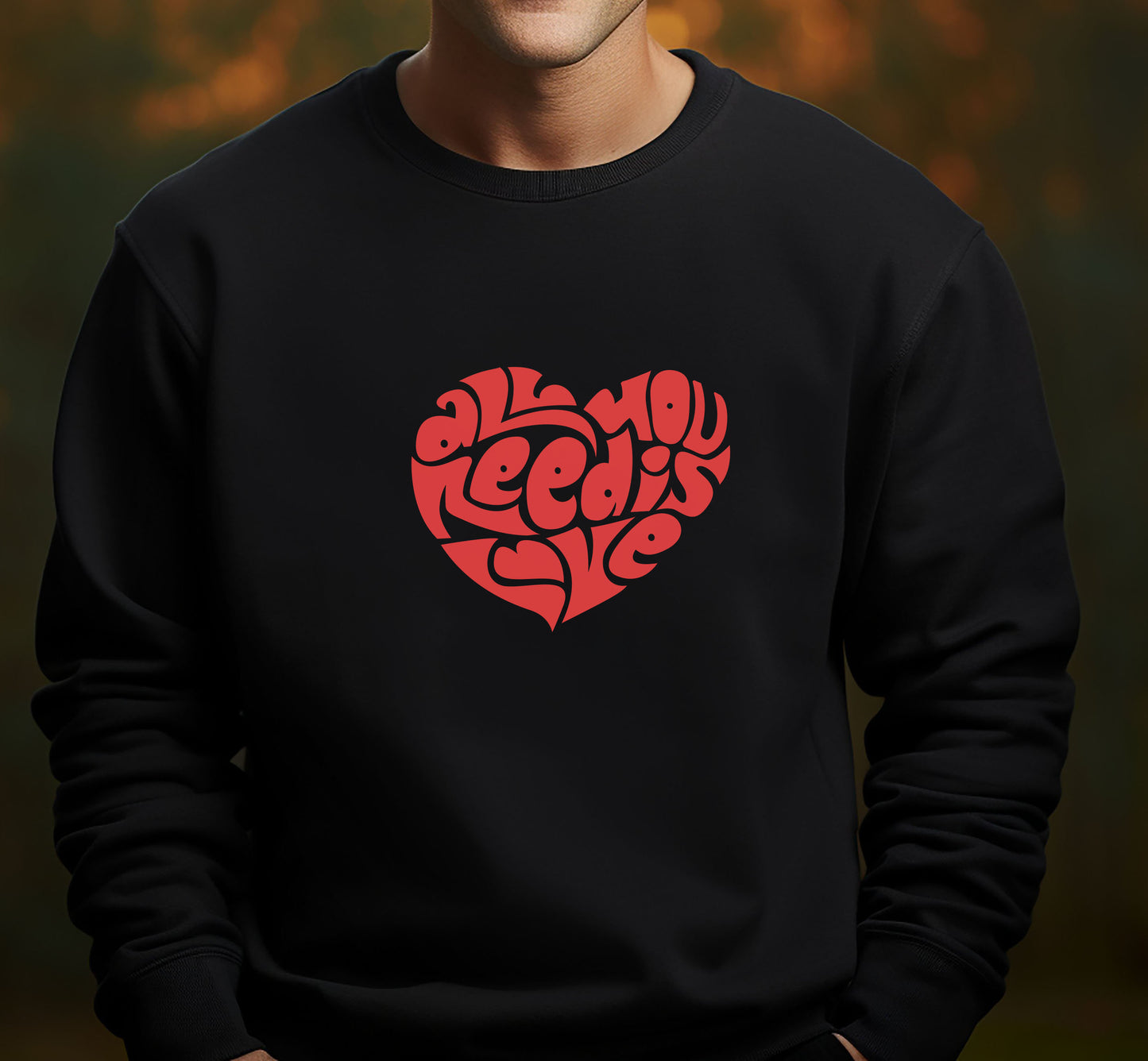 All You Need Is Love