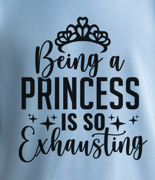 Being A Princess Is So Exhausting