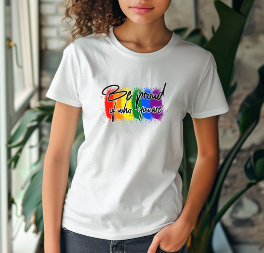 Be Proud Of Who You Are