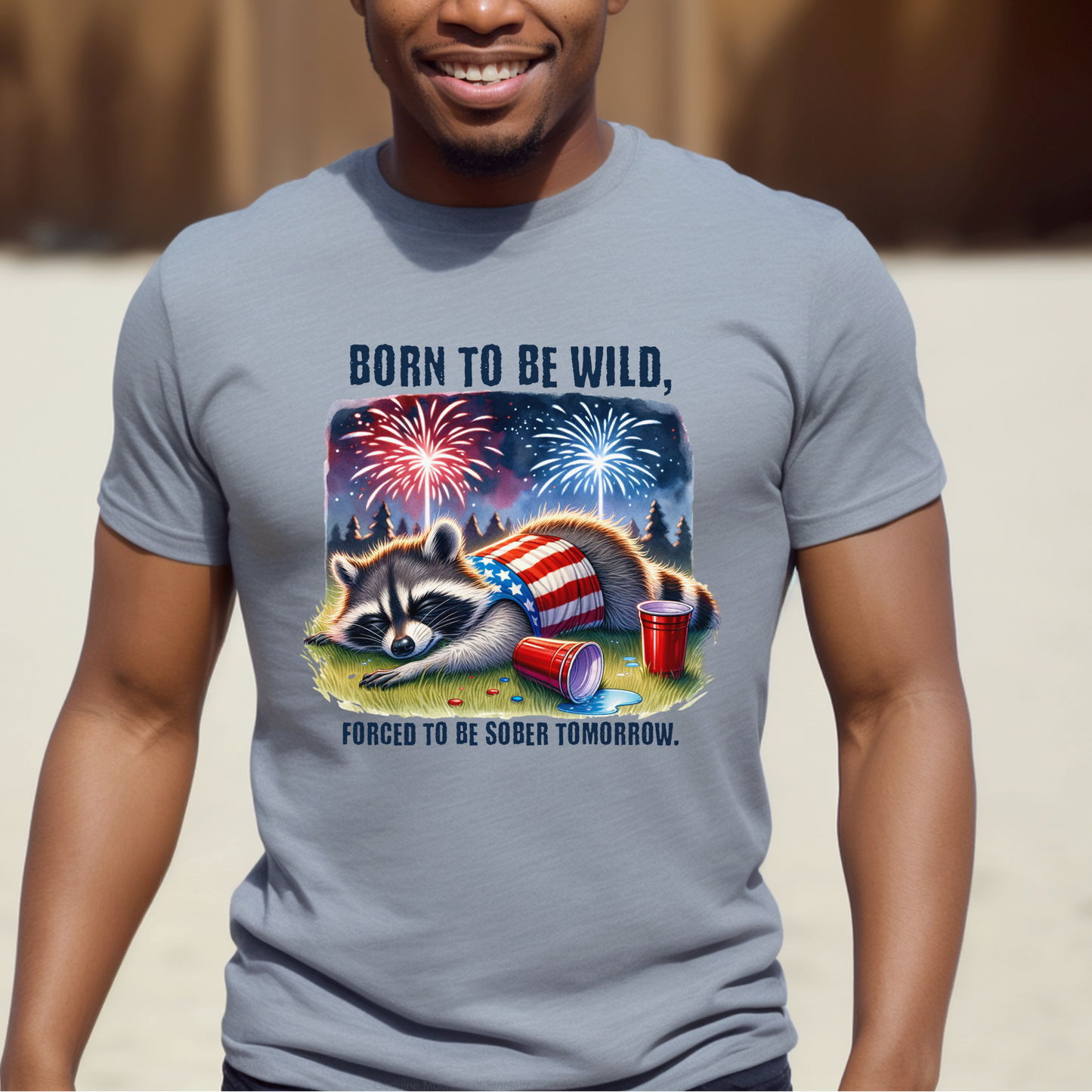 Born To Be Wild. Forced To Be Sober Tomorrow.