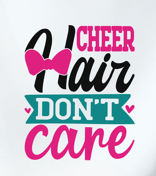Cheer Hair Don't Care