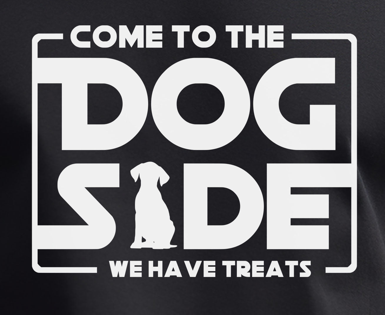 Come To The Dog Side We Have Treats