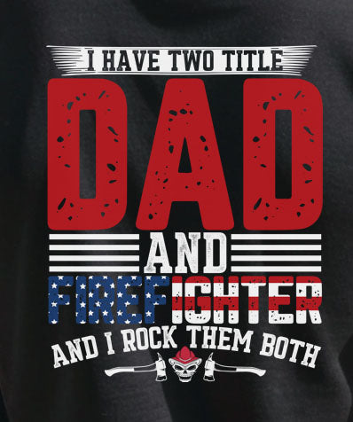Dad And Firefighter