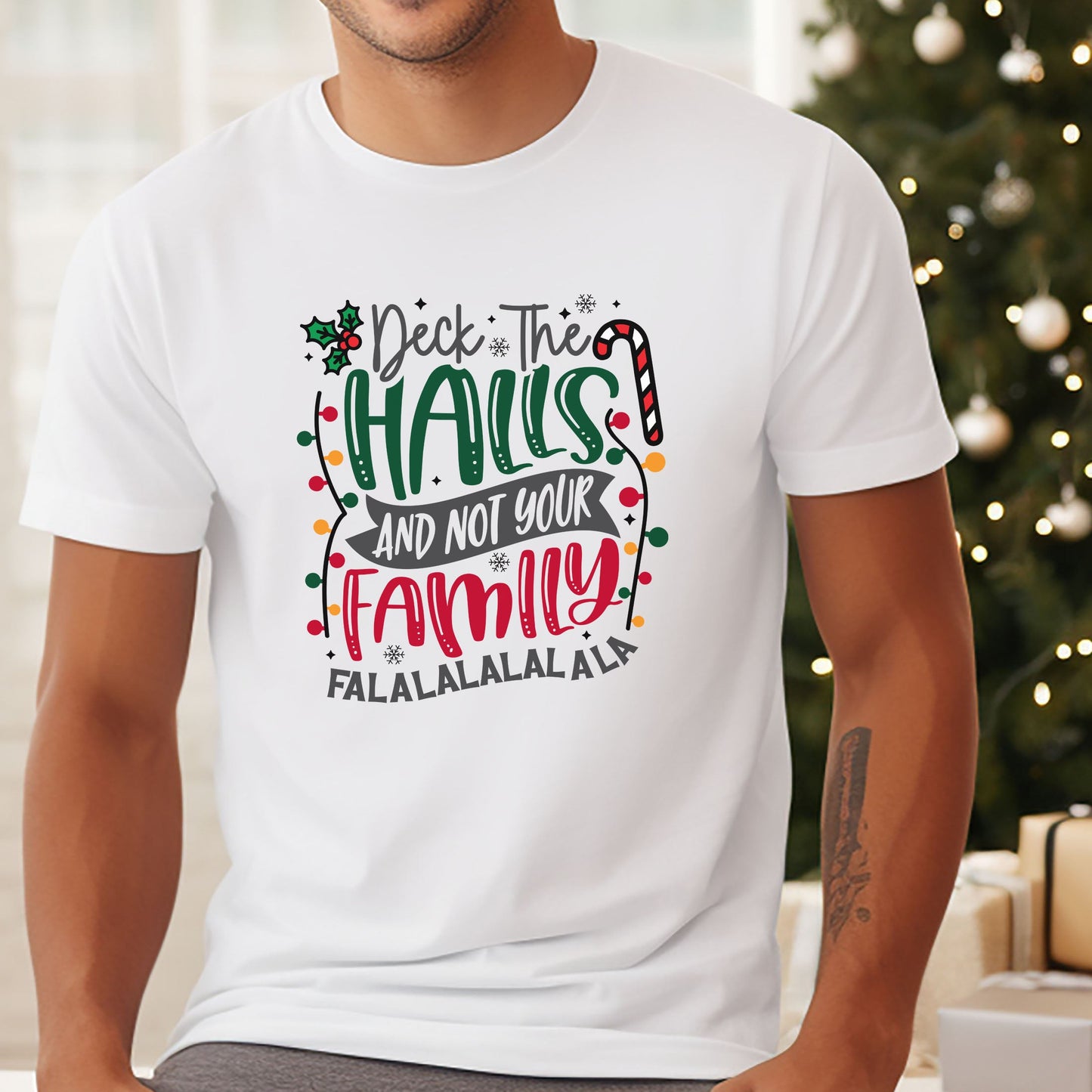 Deck The Halls And Not Your Family
