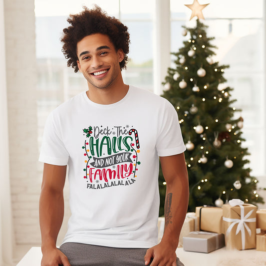 Deck The Halls And Not Your Family
