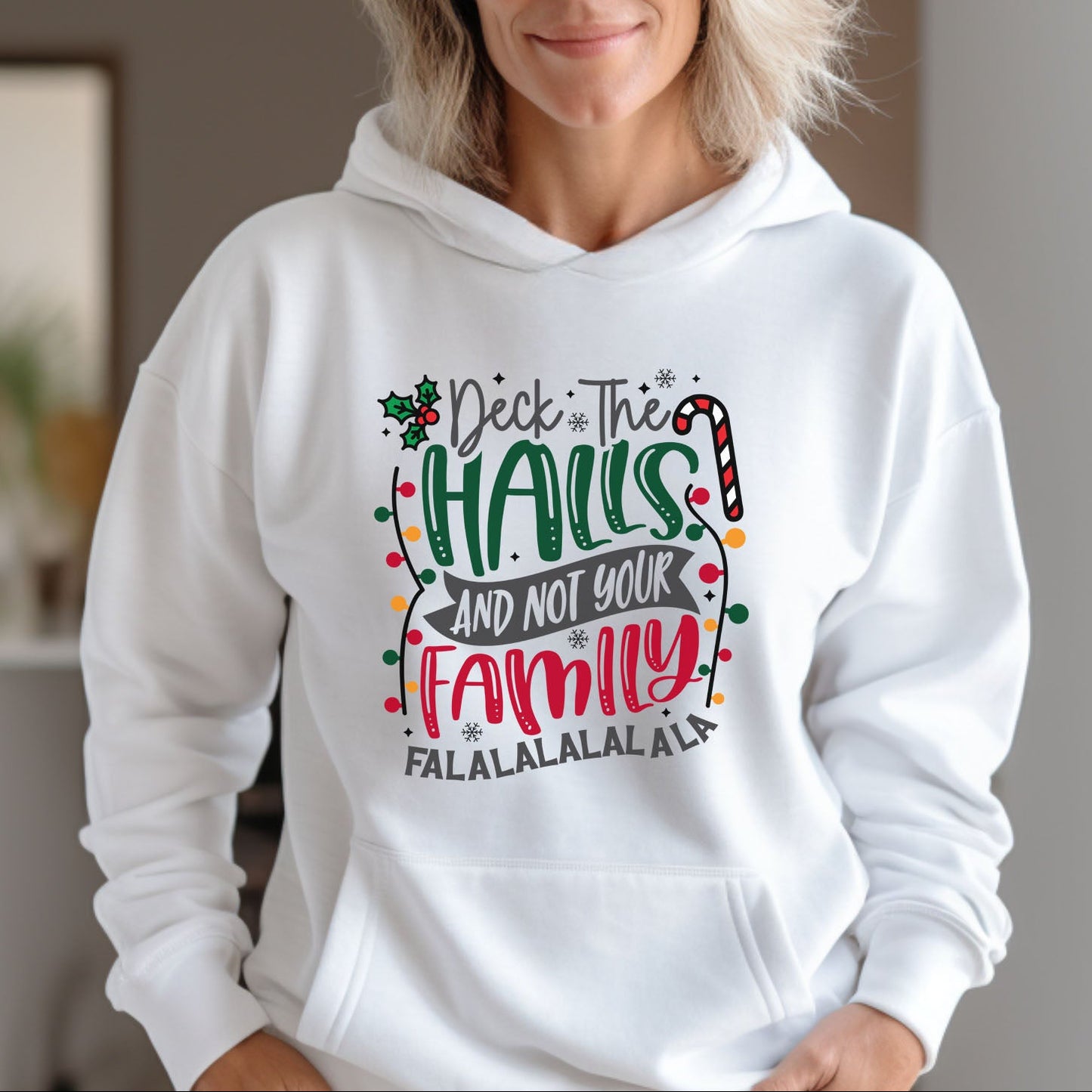 Deck The Halls And Not Your Family