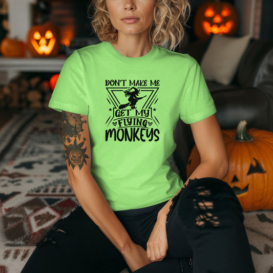 Don't Make Me Get My Flying Monkeys