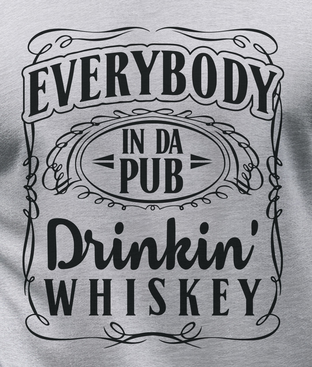 Everyone In The Pub Drinking Whiskey