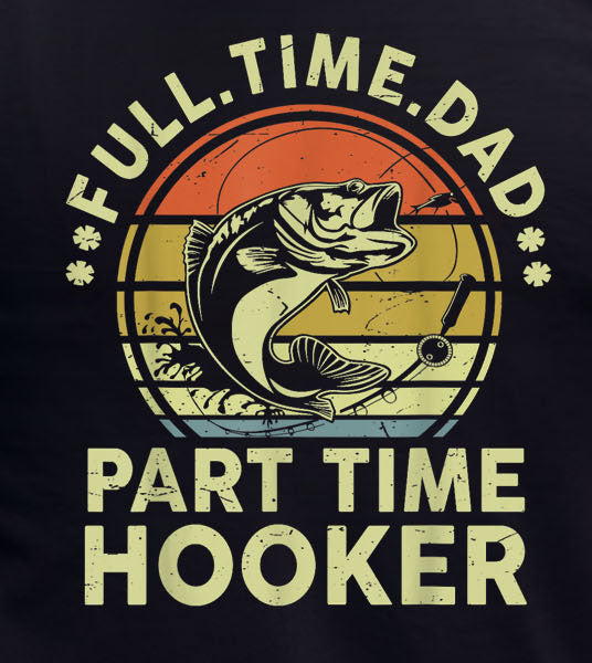 Full Time Dad, Part Time Hooker
