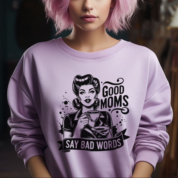 Good Moms Say Bad Words