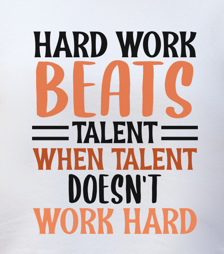 Hard Work Beats Talent