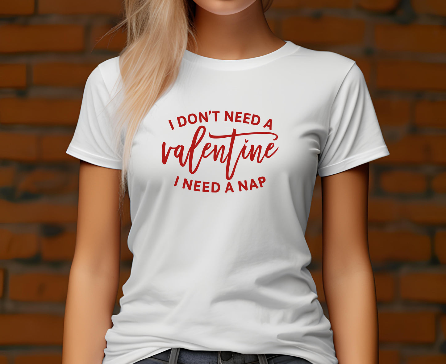 I Don't Need A Valentine. I Need A Nap.