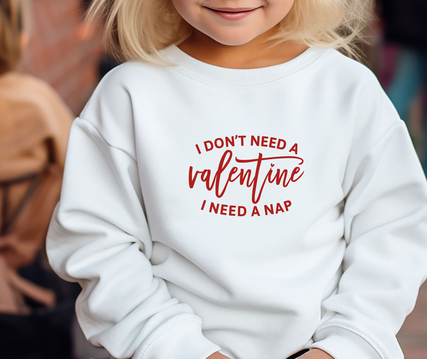 I Don't Need A Valentine. I Need A Nap.