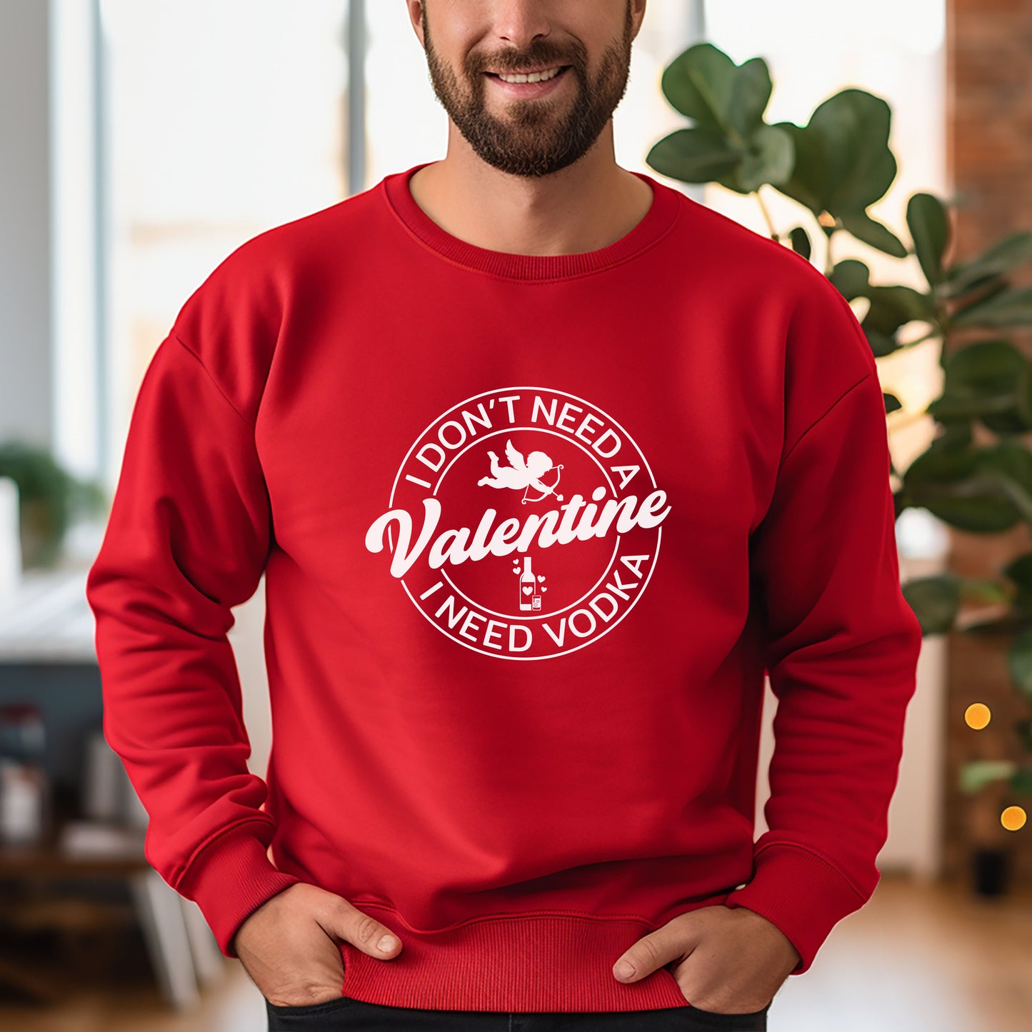 I Don't Need A Valentine I Need Vodka