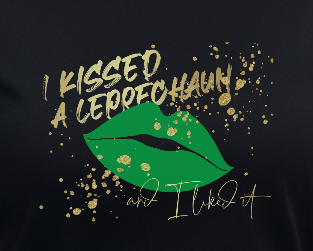 I Kissed A Leprechaun And I Liked It (Clearance)