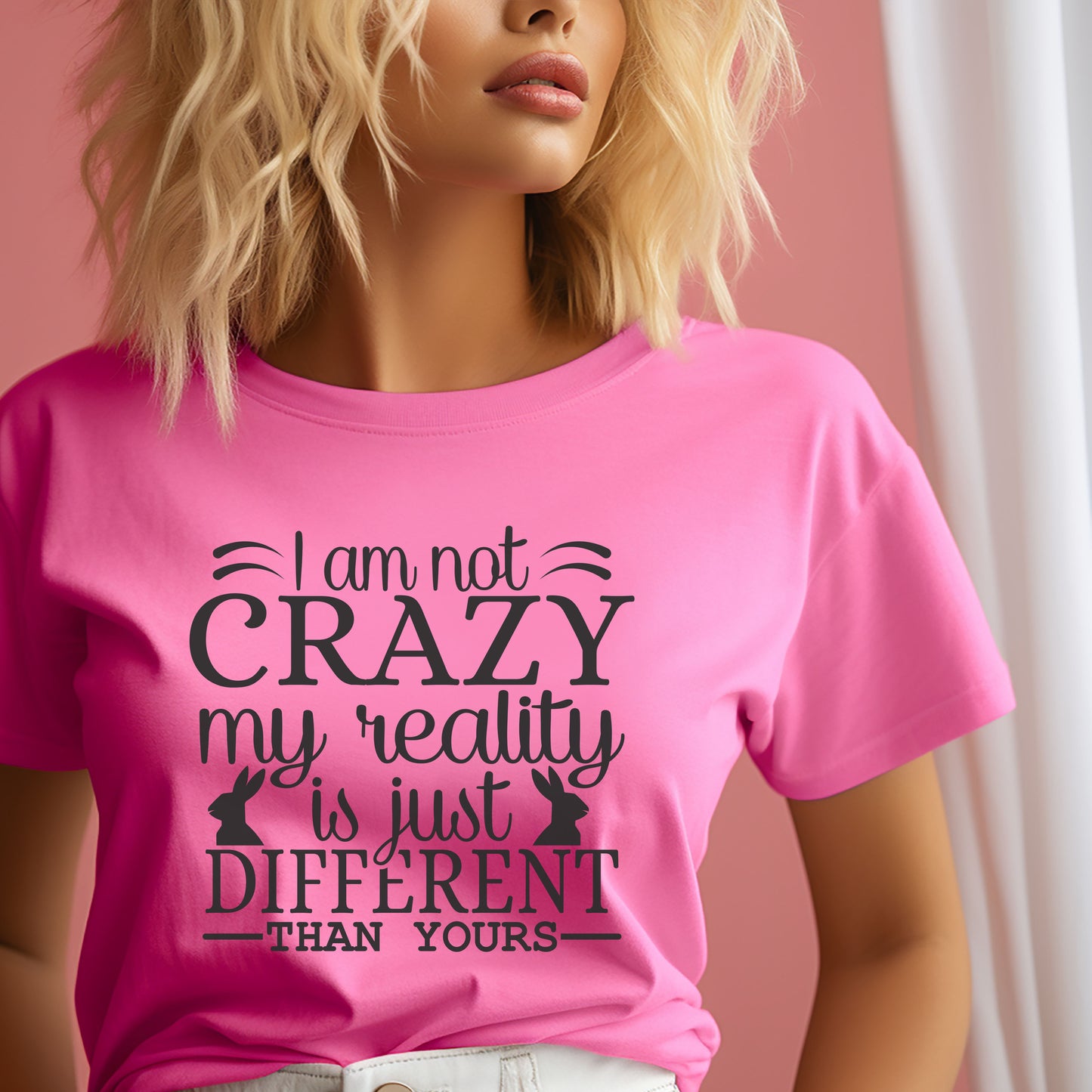 I'm Not Crazy, My Reality Is Just Different Than Yours