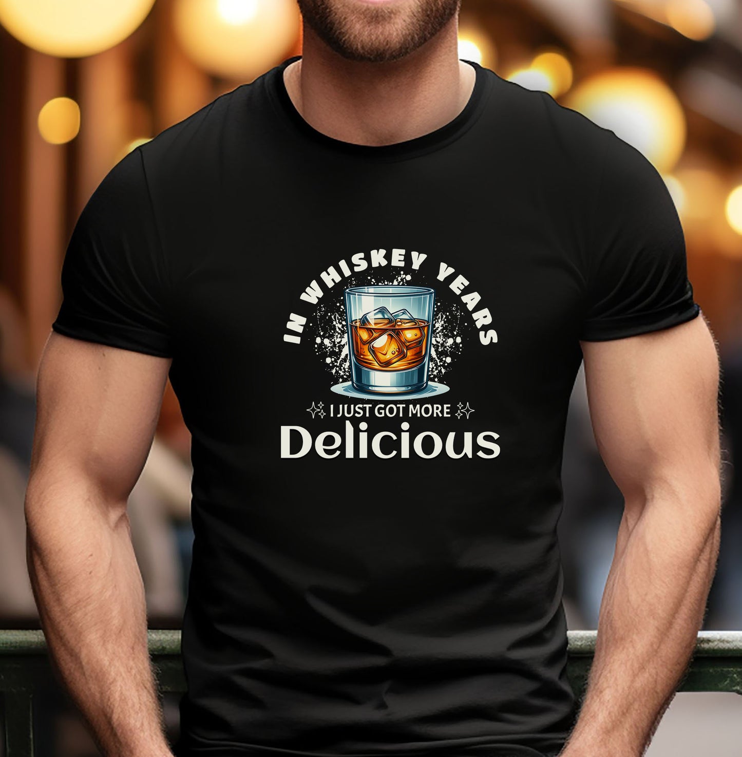 In Whiskey Years I just Got More Delicious