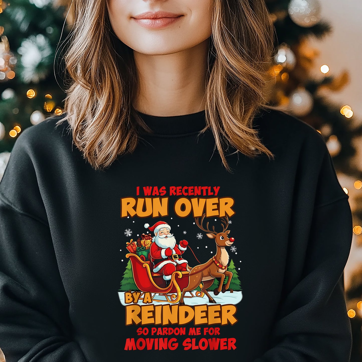 I Was Recently Run Over By A Reindeer
