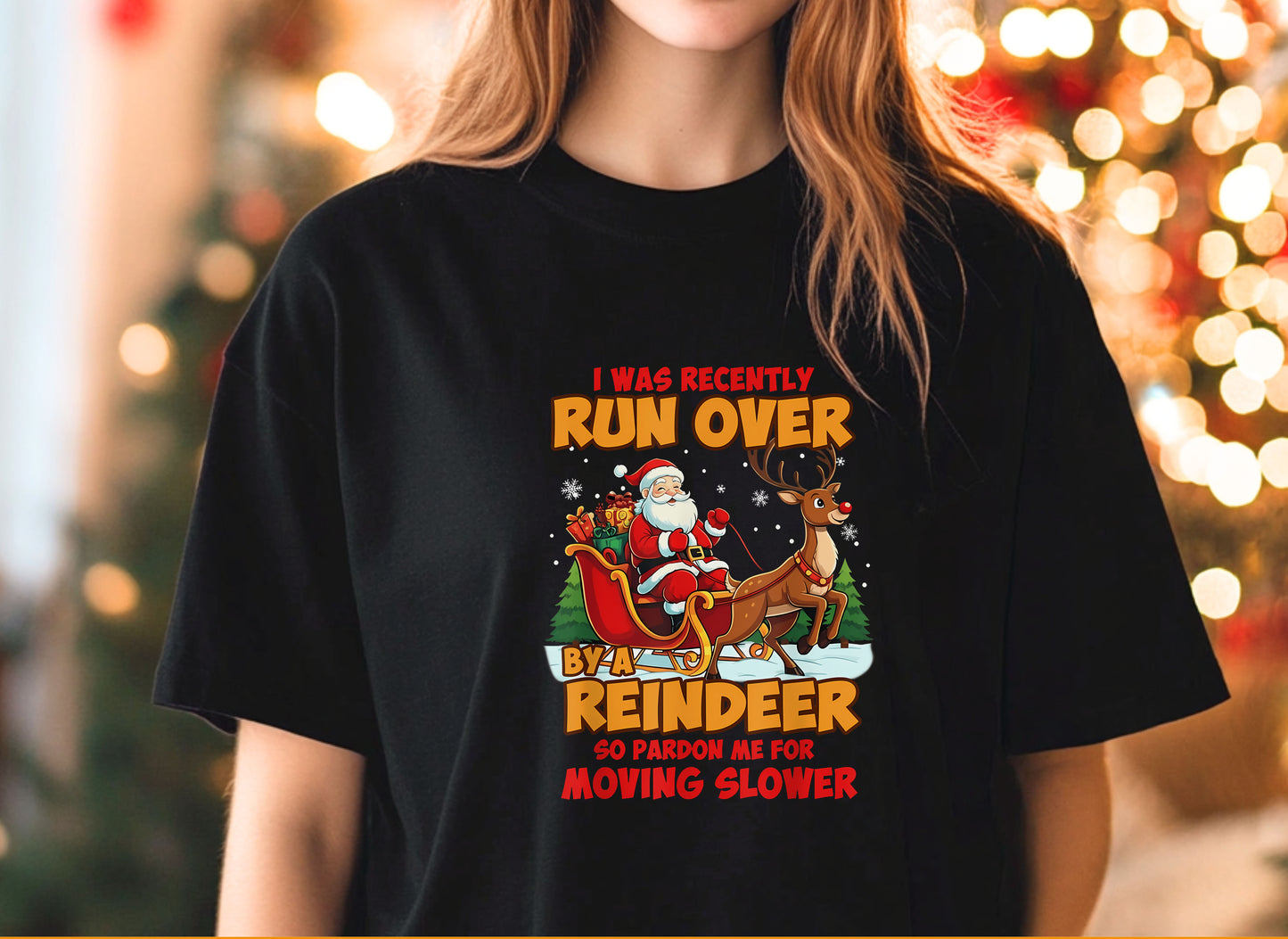 I Was Recently Run Over By A Reindeer