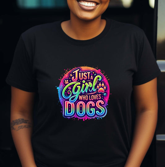 Just A Girl Who Loves Dogs
