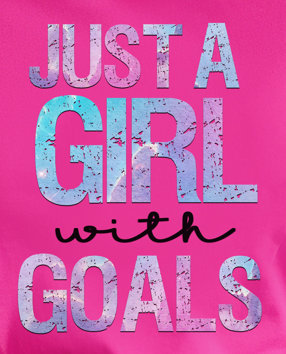 Just A Girl With Goals