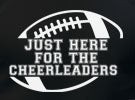 Just Here For The Cheerleaders