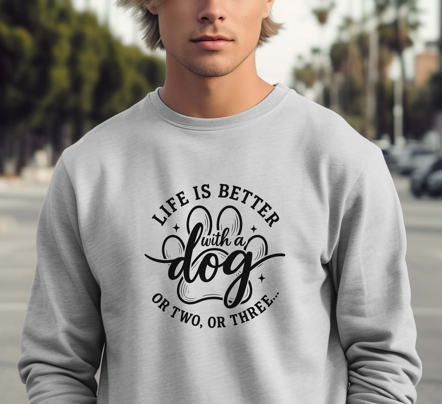 Life Is Better With A Dog Or Two, Or Three