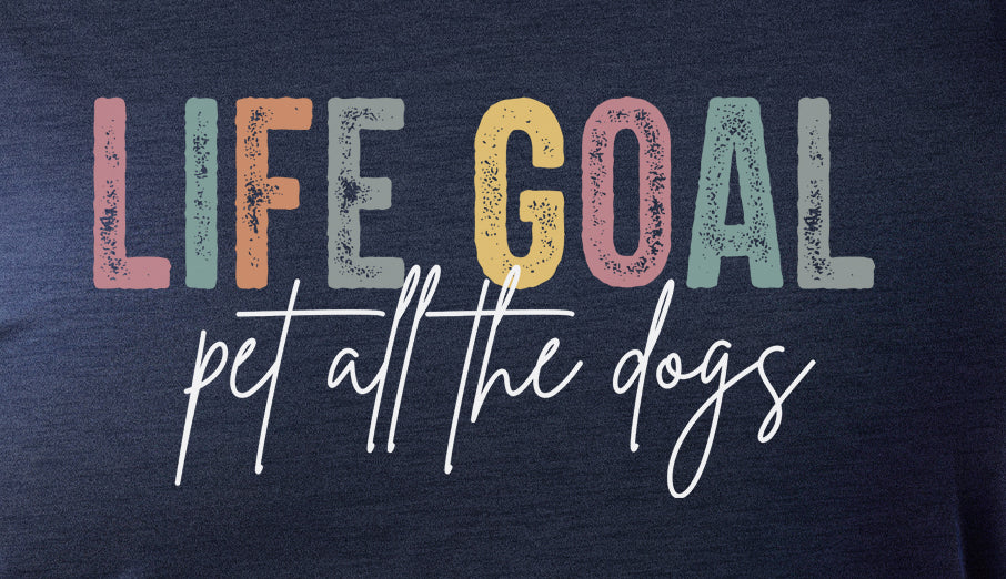 Life Goal Pet All The Dogs