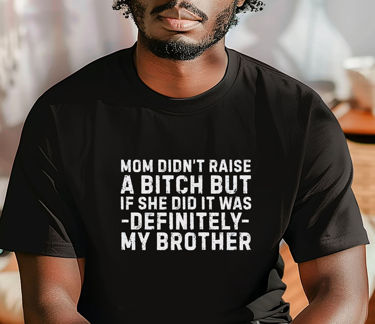 Mom Didn't Raise A Bitch