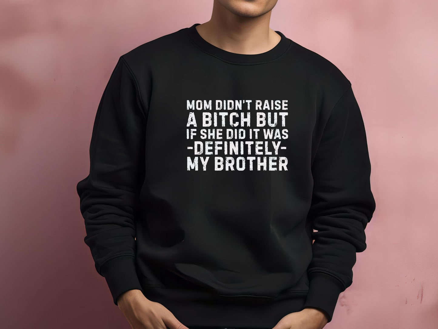 Mom Didn't Raise A Bitch